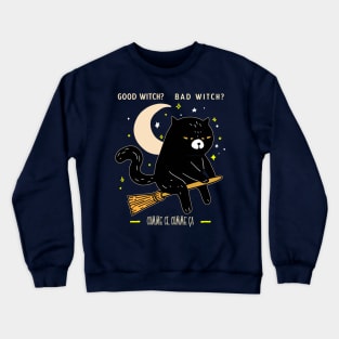 Good Witch? Bad Witch? comme ci, comme ça Crewneck Sweatshirt